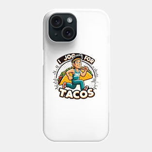 I jog for Tacos | Taco lovers Phone Case
