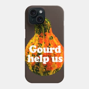 Gourd help us Phone Case