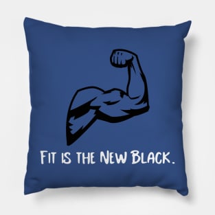 Fit is the New Black. Fitness Pillow