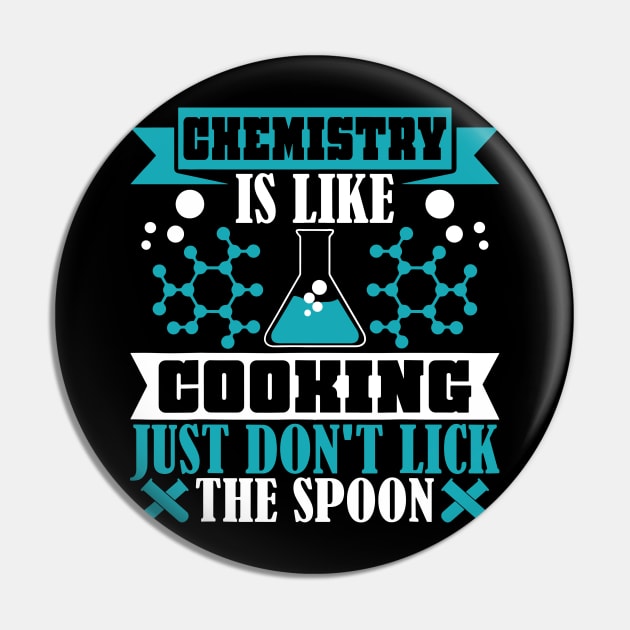 Chemistry is like cooking just don't lick spoon Pin by restaurantmar