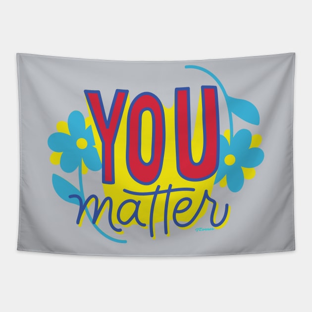 You Matter Tapestry by LibrosBOOKtique