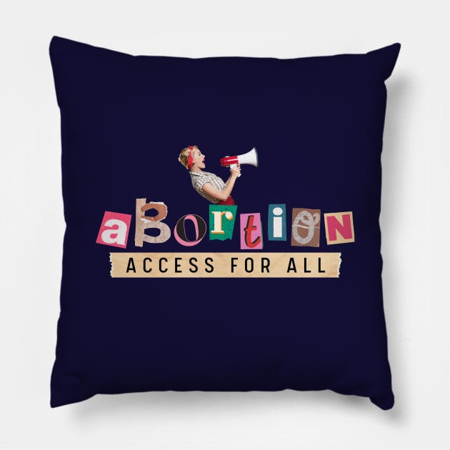 Abortion Access for All! My Body My Choice Pillow by sparkling-in-silence