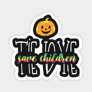 Tie Dye Save Children - Awareness Tie Dye Halloween Gift For Kids - Beautiful Tie Dye Pumpkin Save Children Gift Magnet