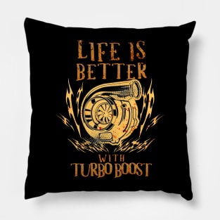 Life Is Better With Turbo Boost Pillow