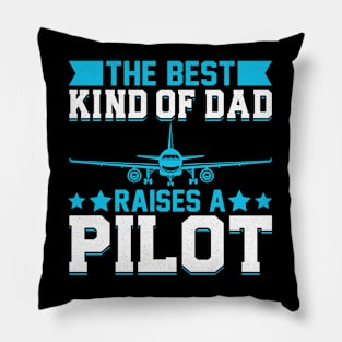 The Best Kind Of Dad Raises A Pilot Pillow