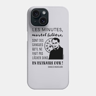 Charles Baudelaire and quote from The Clock in French Phone Case