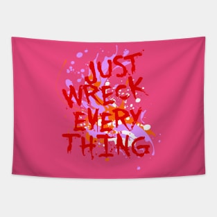 Just Wreck Everything Messy Artist Paint Spatter Red Text Tapestry