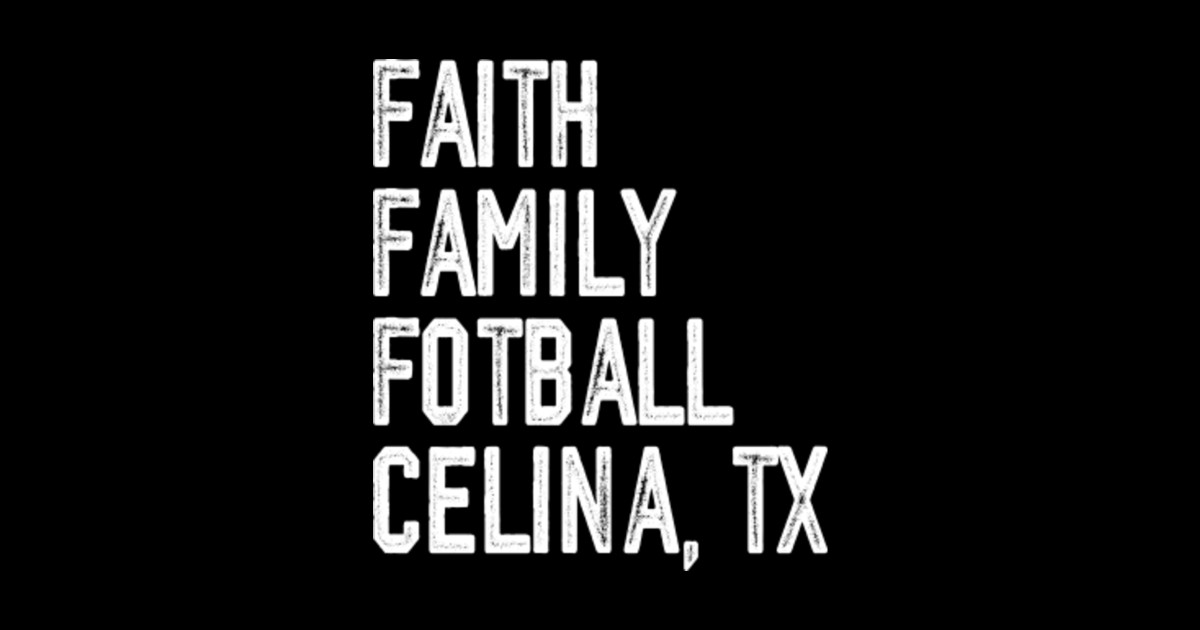 Faith Family Football Celina Texas Bobcats Faith Family Football