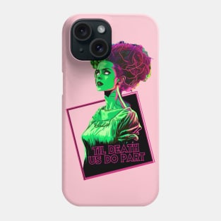 Bride of Frankenstein - Til Death Us Do Part Phone Case