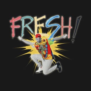 FRESH! T-Shirt