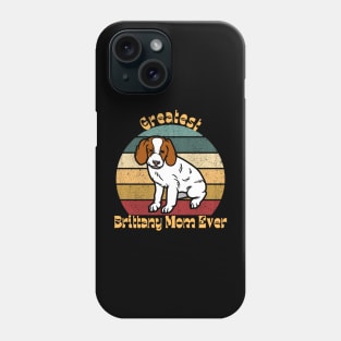 Greatest Brittany Mom Phone Case