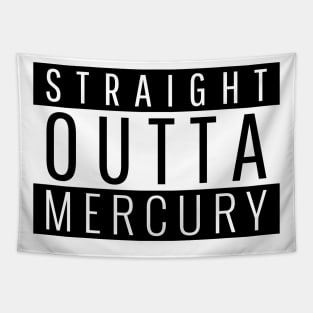 Straight Outta Mercury Tapestry