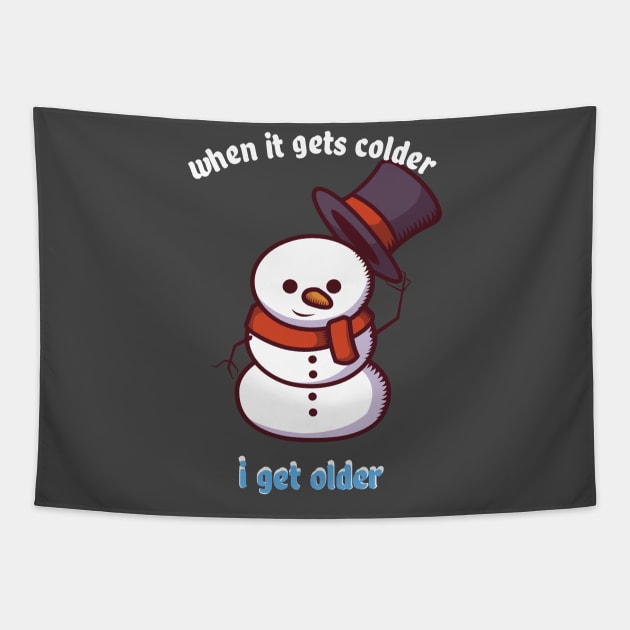 funny snowman colder older winter man gift Tapestry by Lomitasu