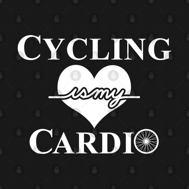 Cycling Is My Cardio Gift For Cyclist by BoggsNicolas