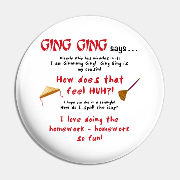 Ging Ging says....-bk Pin by Ladycharger08