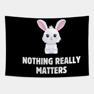 Nothing really matters Tapestry