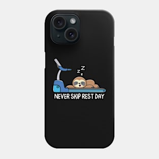 Sloth - Never Skip Rest Day Phone Case