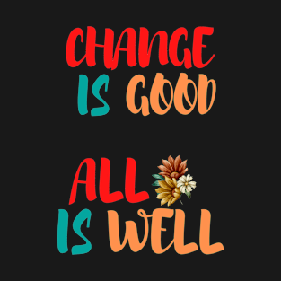 All is well change is good sticker pack T-Shirt