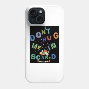 Don't Hug Me I'm Scared Phone Case