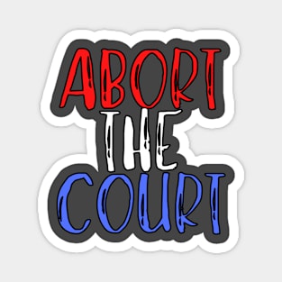 Abort The Court Shirt Magnet