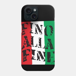 Fino Alla Fine Phone Case