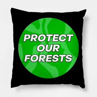 Protect Our Forests - Climate Change Pillow