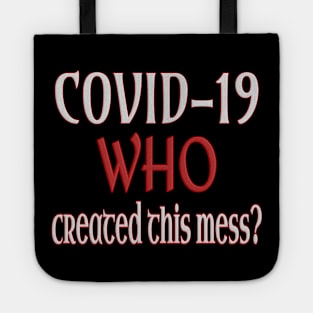 Covid-19: Who created this mess? Tote