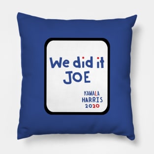 Frame We Did It Joe says Kamala Harris Pillow