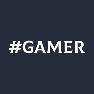 Gamer - Video Gamer Gift Merch T-Shirt