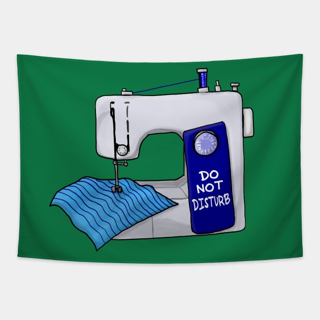 Do Not Disturb Sewing Machine Tapestry by JKP2 Art