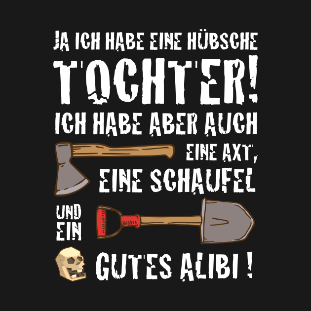 ja ich habe eine hübsche Tochter lustiger Spruch by jodotodesign