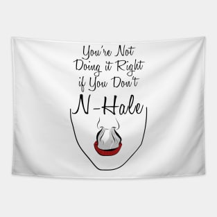 You’re not doing it right if you don’t n-hale Tapestry