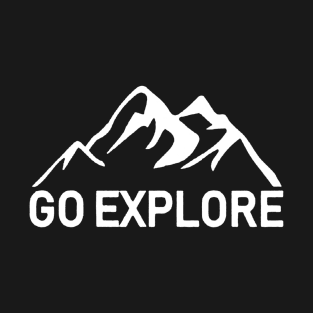 Go Explore Adventure Lover T-Shirt