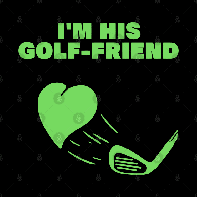 im his golf friend funny golf player golfing design for golf players and golfers by A Comic Wizard