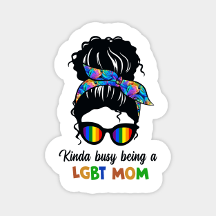 Kinda Busy Being A LGBT Mom Skull Magnet