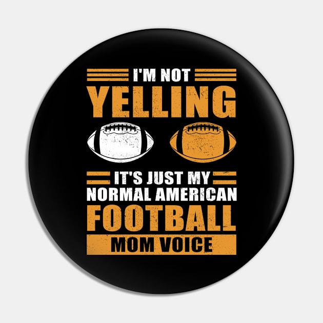 American Football | Yelling Footballer Mother Gift Pin by Streetwear KKS