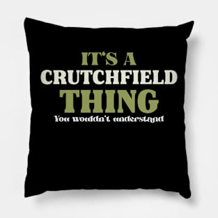 It's a Crutchfield Thing You Wouldn't Understand Pillow