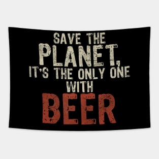 Save The Planet Beer Lover Tapestry