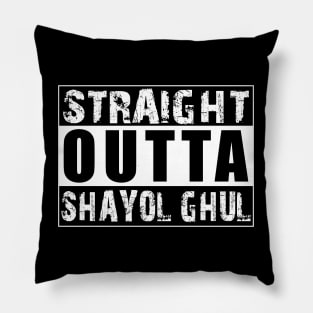 Straight Outta Shayol Ghul Pillow