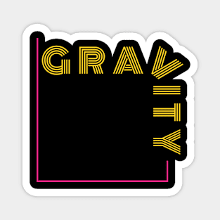 Gravity goes down yellow and pink line Magnet