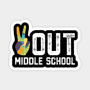 Peace Out Middle School - Last Day of School - Graduate 2022 Magnet