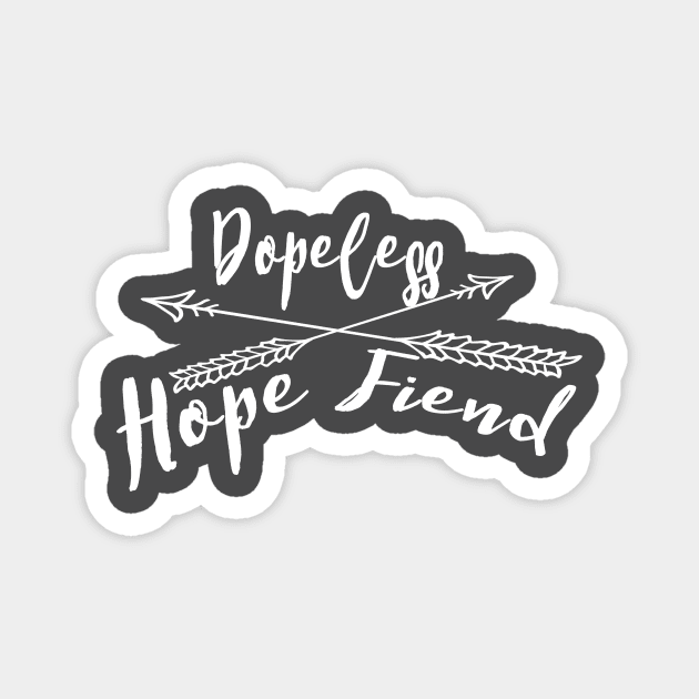 Dopeless Hope Fiend Magnet by Gifts of Recovery