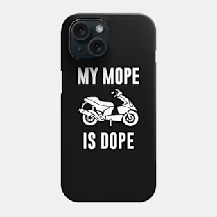 My Mope is dope Phone Case