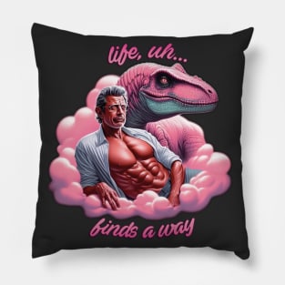 Life, Uh... Finds a Way Pillow