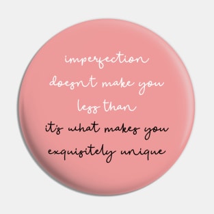 Imperfection Reminder Pin