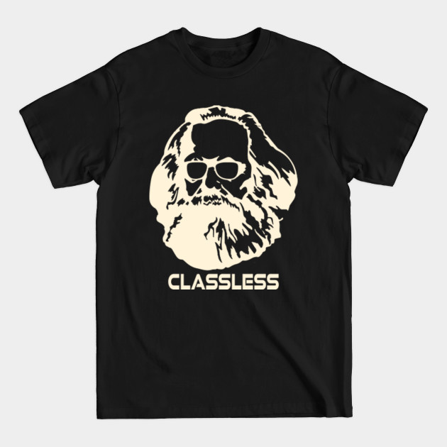 Karl Marx Classless Society - Karl Marx - T-Shirt Karl Marx Classless Society - Karl Marx - T-Shirt