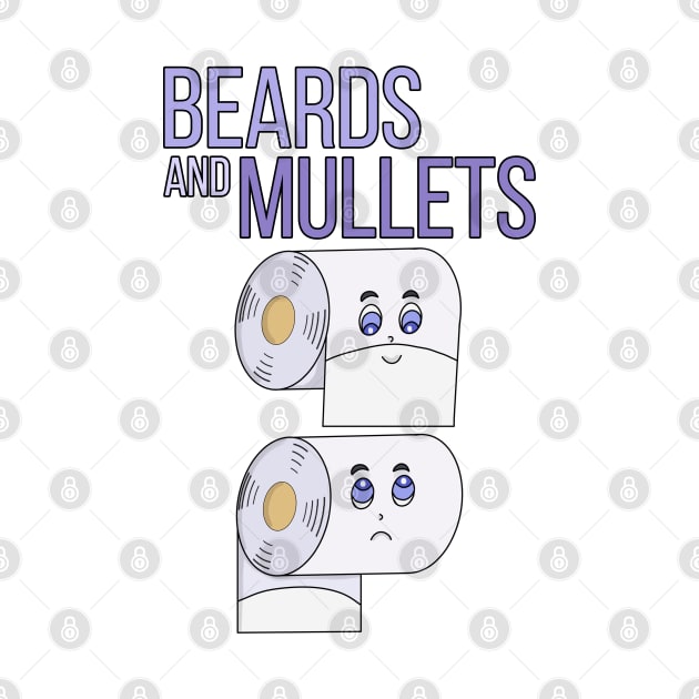 Beards and Mullets Toilet Paper Funny by DiegoCarvalho