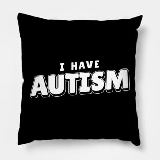 I have Autism Cool Pillow