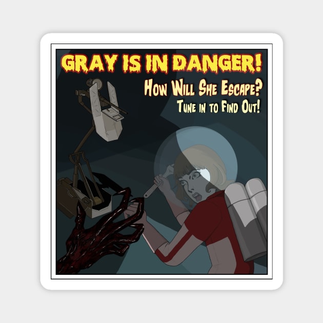 Gray is in Danger! Magnet by GrayGirlGames