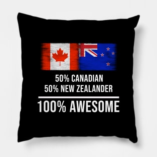 50% Canadian 50% New Zealander 100% Awesome - Gift for New Zealander Heritage From New Zealand Pillow